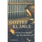 Gottes Klänge, Claussen, Johann Hinrich/Jaeger, Christof, Verlag C. H. BECK oHG, EAN/ISBN-13: 9783406666841