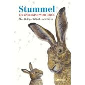 Stummel - Ein Hasenkind wird groß, Bolliger, Max, Atlantis Verlag in der Kampa Verlag AG, EAN/ISBN-13: 9783715207438