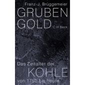 Grubengold, Brüggemeier, Franz J, Verlag C. H. BECK oHG, EAN/ISBN-13: 9783406722219