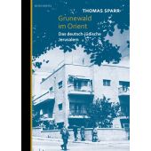 Grunewald im Orient, Sparr, Thomas, Berenberg Verlag, EAN/ISBN-13: 9783946334323