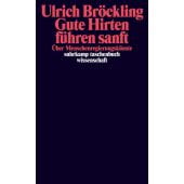 Gute Hirten führen sanft, Bröckling, Ulrich, Suhrkamp, EAN/ISBN-13: 9783518298176