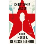 Guten Morgen, Genosse Elefant, Wilson, Christopher, Verlag Kiepenheuer & Witsch GmbH & Co KG, EAN/ISBN-13: 9783462050769