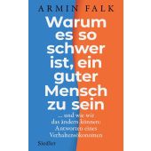 Warum es so schwer ist, ein guter Mensch zu sein, Falk, Armin, Siedler, Wolf Jobst, Verlag, EAN/ISBN-13: 9783827501608