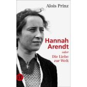 Hannah Arendt oder Die Liebe zur Welt, Prinz, Alois, Insel Verlag, EAN/ISBN-13: 9783458358725