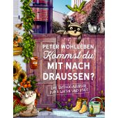 Kommst du mit nach draußen?, Wohlleben, Peter, Verlag Friedrich Oetinger GmbH, EAN/ISBN-13: 9783789121333