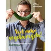 Viel mehr vegetarisch!, Fearnley-Whittingstall, Hugh, AT Verlag AZ Fachverlage AG, EAN/ISBN-13: 9783038009924