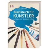 Praxisbuch für Künstler, Smith, Ray, Dorling Kindersley Verlag GmbH, EAN/ISBN-13: 9783831038718
