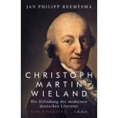 Christoph Martin Wieland, Reemtsma, Jan Philipp, Verlag C. H. BECK oHG, EAN/ISBN-13: 9783406800702