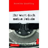 Ihr wart doch meine Feinde, Quadflieg, Roswitha, Faber & Faber Verlag GmbH, EAN/ISBN-13: 9783867302241