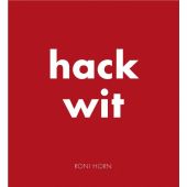 Hack Wit, Horn, Roni, Steidl Verlag, EAN/ISBN-13: 9783869309828