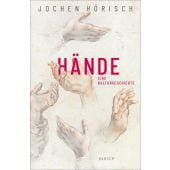 Hände, Hörisch, Jochen, Carl Hanser Verlag GmbH & Co.KG, EAN/ISBN-13: 9783446267749