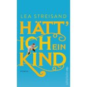 Hätt' ich ein Kind, Streisand, Lea, Ullstein Verlag, EAN/ISBN-13: 9783550201653