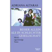 Besser allein als in schlechter Gesellschaft, Altaras, Adriana, EAN/ISBN-13: 9783462004243