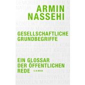 Gesellschaftliche Grundbegriffe, Nassehi, Armin, Verlag C. H. BECK oHG, EAN/ISBN-13: 9783406807671