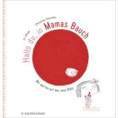 Hallo du, in Mamas Bauch, Witek, Jo, Fischer Sauerländer, EAN/ISBN-13: 9783737358279