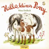 Hallo, kleines Pony!, Dulleck, Nina, Verlag Friedrich Oetinger GmbH, EAN/ISBN-13: 9783789108488