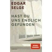 Hast du uns endlich gefunden, Selge, Edgar, Rowohlt Verlag, EAN/ISBN-13: 9783498001223