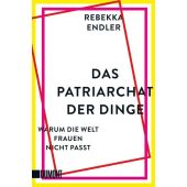 Das Patriarchat der Dinge, Endler, Rebekka, DuMont Buchverlag GmbH & Co. KG, EAN/ISBN-13: 9783832166298
