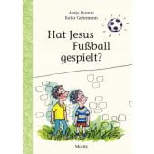 Hat Jesus Fußball gespielt?, Damm, Antje, Moritz Verlag, EAN/ISBN-13: 9783895653186