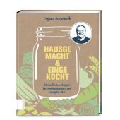 Hausgemacht & eingekocht, Schuhbeck, Alfons, ZS Verlag GmbH, EAN/ISBN-13: 9783965840249