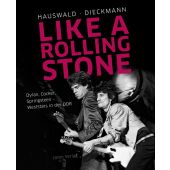 Like a Rolling Stone, Hauswald, Harald/Dieckmann, Christoph, Jaron Verlag GmbH i.G., EAN/ISBN-13: 9783897738577