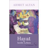 Hayat heißt Leben, Altan, Ahmet, Fischer, S. Verlag GmbH, EAN/ISBN-13: 9783103971231