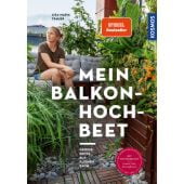 Mein Balkon-Hochbeet, Trauer, Lisa-Maria, Franckh-Kosmos Verlags GmbH & Co. KG, EAN/ISBN-13: 9783440174852