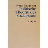 Politische Theorie des Sozialstaats, Nullmeier, Frank, Campus Verlag, EAN/ISBN-13: 9783593363301