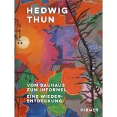 Hedwig Thun, Hirmer Verlag, EAN/ISBN-13: 9783777438849
