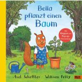 Bella pflanzt einen Baum, Scheffler, Axel/Petty, William, Beltz, Julius Verlag GmbH & Co. KG, EAN/ISBN-13: 9783407756381