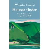 Heimat finden, Schmid, Wilhelm, Suhrkamp, EAN/ISBN-13: 9783518429785