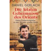 Die letzten Geheimnisse des Orients, Gerlach, Daniel, Bertelsmann, C. Verlag, EAN/ISBN-13: 9783570104804