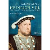 Heinrich VIII., Appel, Sabine, Verlag C. H. BECK oHG, EAN/ISBN-13: 9783406710872