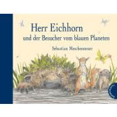 Herr Eichhorn und der Besucher vom blauen Planeten, Meschenmoser, Sebastian, EAN/ISBN-13: 9783522458719