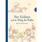 Herr Eichhorn und der König des Waldes, Meschenmoser, Sebastian, Thienemann-Esslinger Verlag GmbH, EAN/ISBN-13: 9783522438001