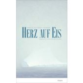 Herz auf Eis, Autissier, Isabelle, mareverlag GmbH & Co oHG, EAN/ISBN-13: 9783866482562
