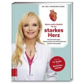 Meine sanfte Medizin für ein starkes Herz, Rubin, Franziska (Dr. med.)/Strigin, Gudrun, EAN/ISBN-13: 9783898836180