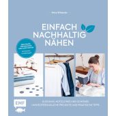 Einfach nachhaltig nähen - Kleidung, Nützliches und Schönes - Umweltfreundliche Projekte und praktische Tipps, EAN/ISBN-13: 9783960937210