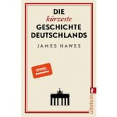 Die kürzeste Geschichte Deutschlands, Hawes, James, Ullstein Buchverlage GmbH, EAN/ISBN-13: 9783548060439