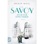 Das Savoy - Schicksal einer Familie, Wahl, Maxim, Aufbau Verlag GmbH & Co. KG, EAN/ISBN-13: 9783746635774