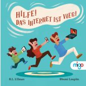 Hilfe! Das Internet ist weg!, Ullman, R L, Migo Verlag, EAN/ISBN-13: 9783968461076