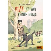 Hilfe, ich will keinen Hund!, Kordon, Klaus, Beltz, Julius Verlag, EAN/ISBN-13: 9783407812346
