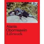 Alanis Obomsawin. Lifework, Richard William Hill/Hila Peleg/Haus der Kulturen der Welt, EAN/ISBN-13: 9783791379234