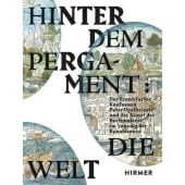Hinter dem Pergament: Die Welt, Hirmer Verlag, EAN/ISBN-13: 9783777429861