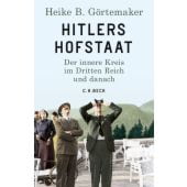 Hitlers Hofstaat, Görtemaker, Heike B, Verlag C. H. BECK oHG, EAN/ISBN-13: 9783406735271