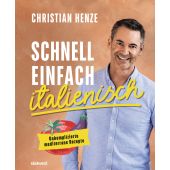 Schnell, einfach, italienisch, Henze, Christian, Südwest Verlag, EAN/ISBN-13: 9783517100753