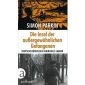 Die Insel der außergewöhnlichen Gefangenen, Parkin, Simon, Aufbau Verlag GmbH & Co. KG, EAN/ISBN-13: 9783351039981