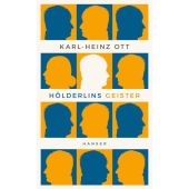 Hölderlins Geister, Ott, Karl-Heinz, Carl Hanser Verlag GmbH & Co.KG, EAN/ISBN-13: 9783446263765