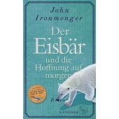 Der Eisbär und die Hoffnung auf morgen, Ironmonger, John, Fischer, S. Verlag GmbH, EAN/ISBN-13: 9783103975031