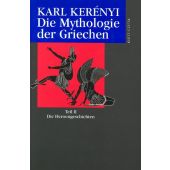 Werkausgabe / Die Mythologie der Griechen (Werkausgabe), Kerényi, Karl, Klett-Cotta, EAN/ISBN-13: 9783608918731